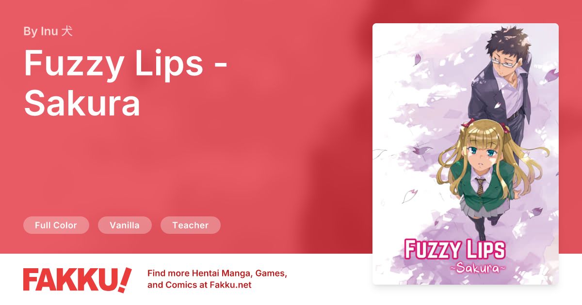  Fuzzy Lips - Sakura Hentai by Inu 犬 - FAKKU