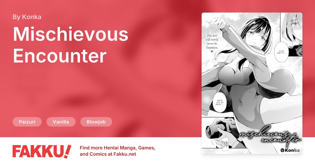 Mischievous Encounter Hentai by Konka - FAKKU
