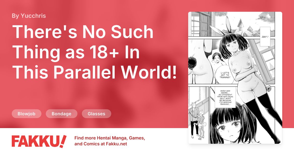 There's No Such Thing as 18+ In This Parallel World! #33 Hentai by Yucchris - FAKKU