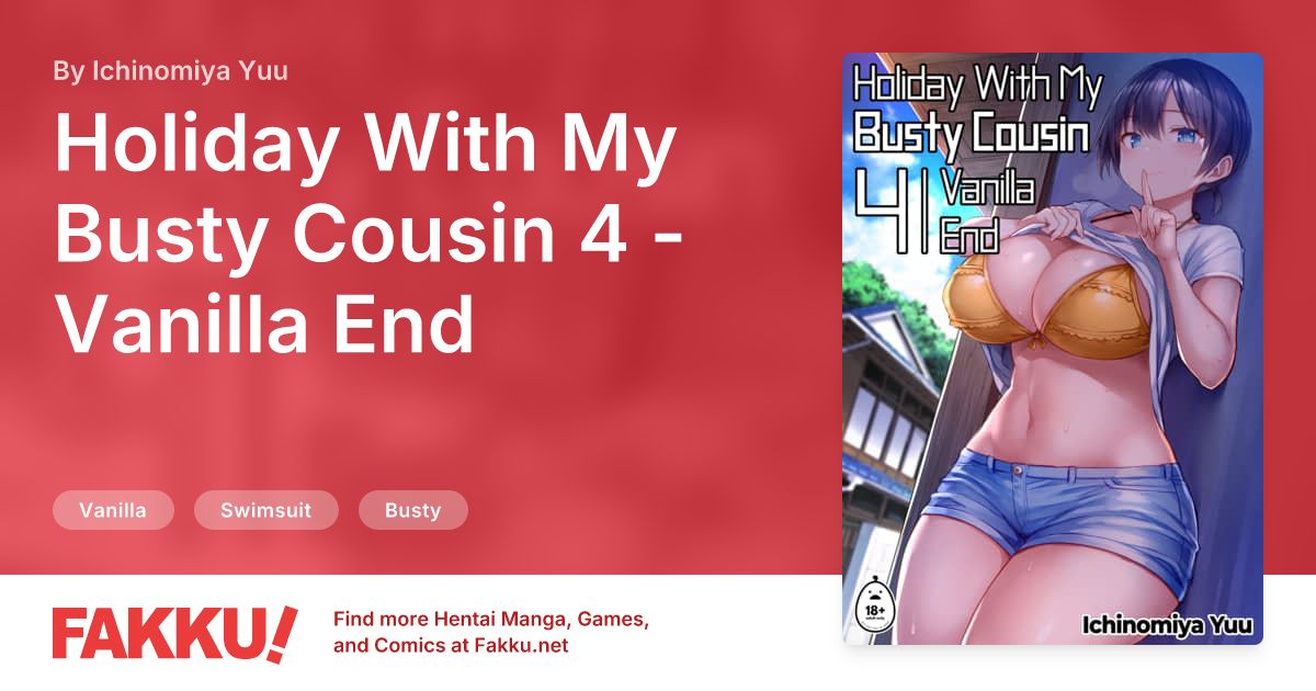  Holiday With My Busty Cousin 4 - Vanilla End Hentai by Ichinomiya Yuu - FAKKU