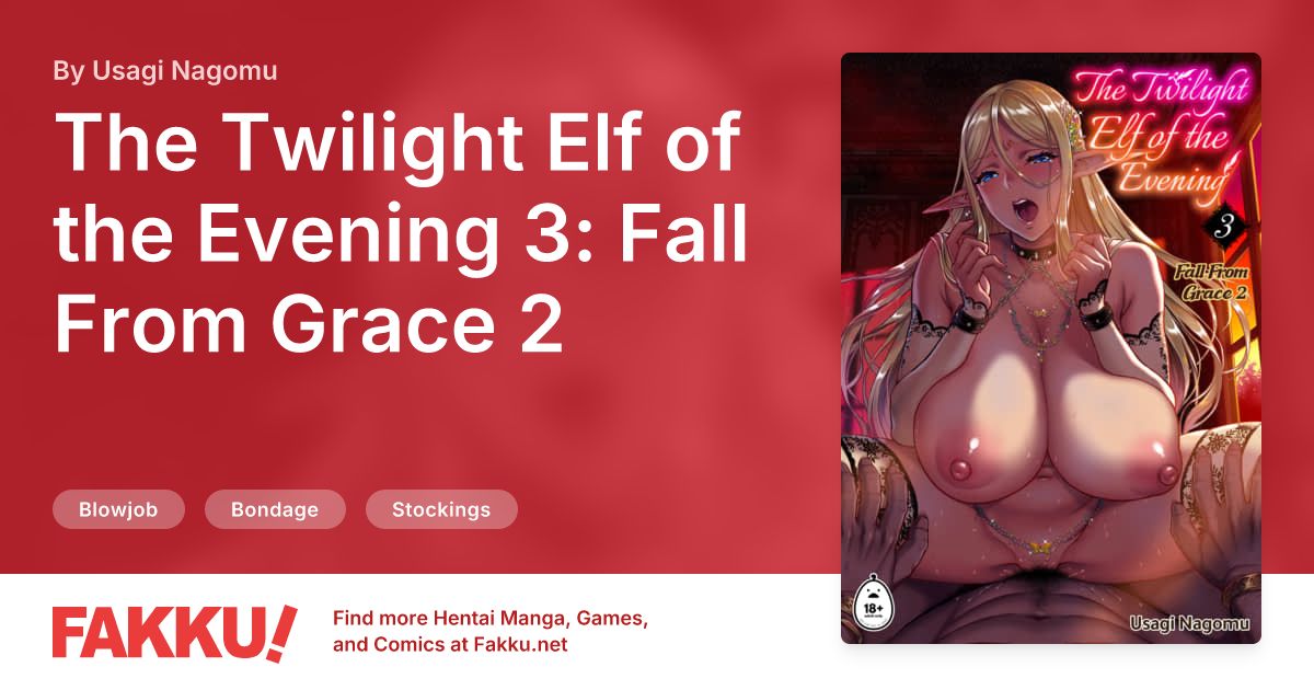 The Twilight Elf of the Evening 3: Fall From Grace 2 Hentai by Usagi Nagomu - FAKKU