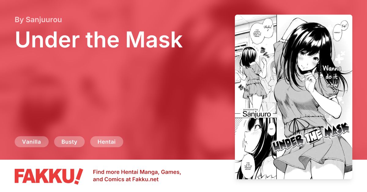 Under the Mask Hentai by Sanjuurou - FAKKU
