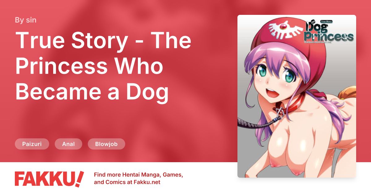 True Story - The Princess Who Became a Dog Hentai by sin - FAKKU
