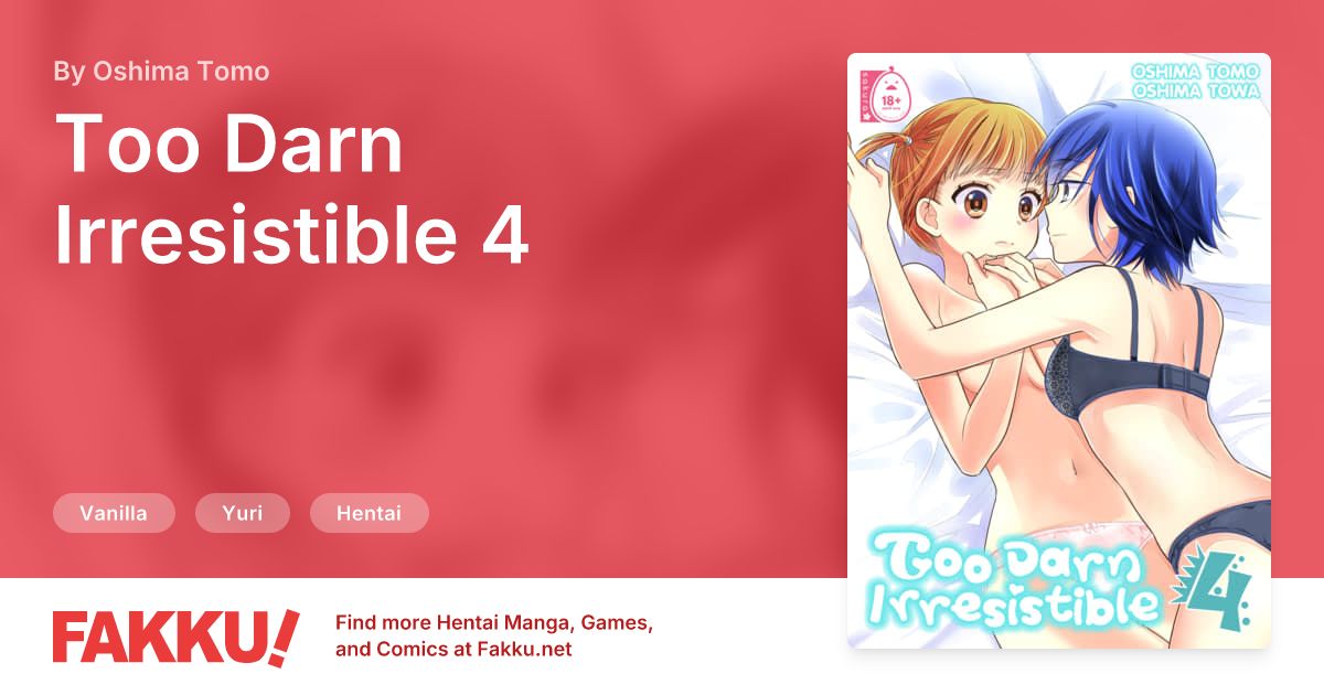  Too Darn Irresistible 4 Hentai by Oshima Tomo, Oshima Towa - FAKKU