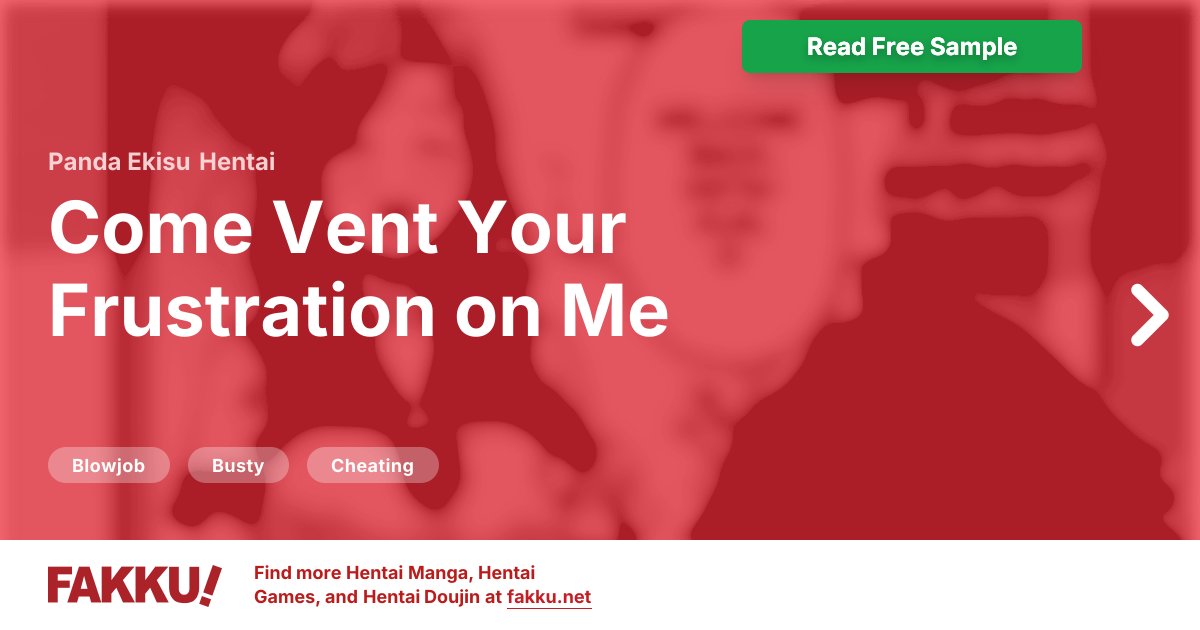  Come Vent Your Frustration on Me Hentai by Panda Ekisu - FAKKU