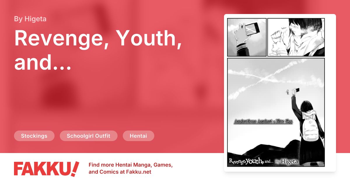 Revenge, Youth, and... Hentai by Higeta - FAKKU