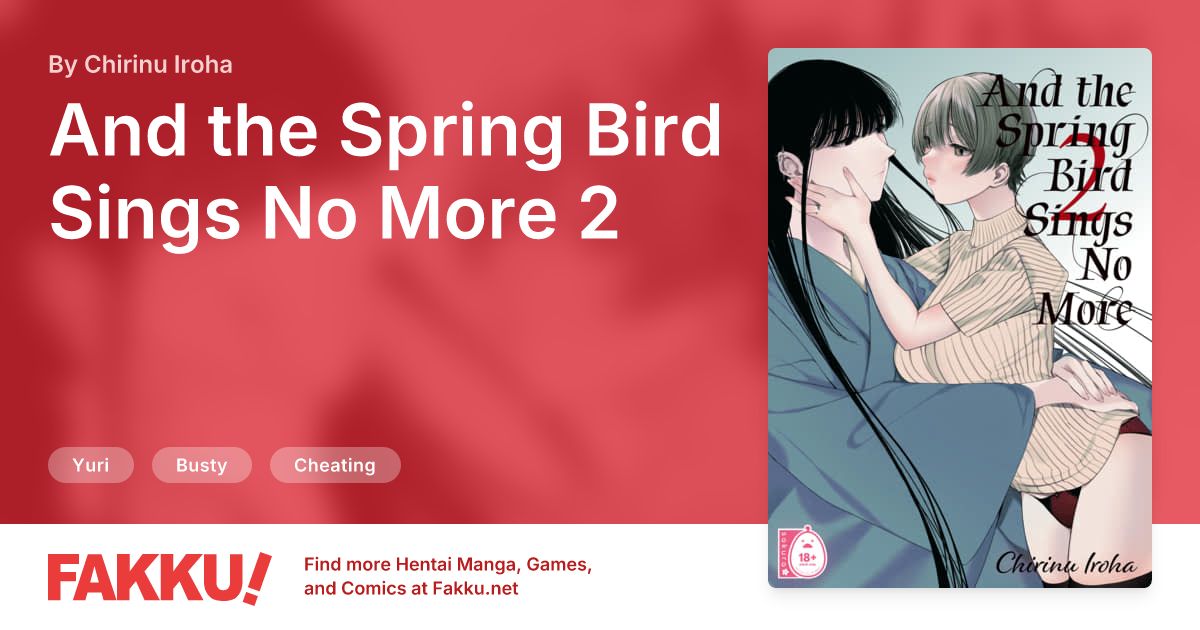 And the Spring Bird Sings No More 2 Hentai by Chirinu Iroha - FAKKU
