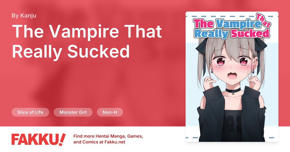The Vampire That Really Sucked Hentai by Kanju - FAKKU
