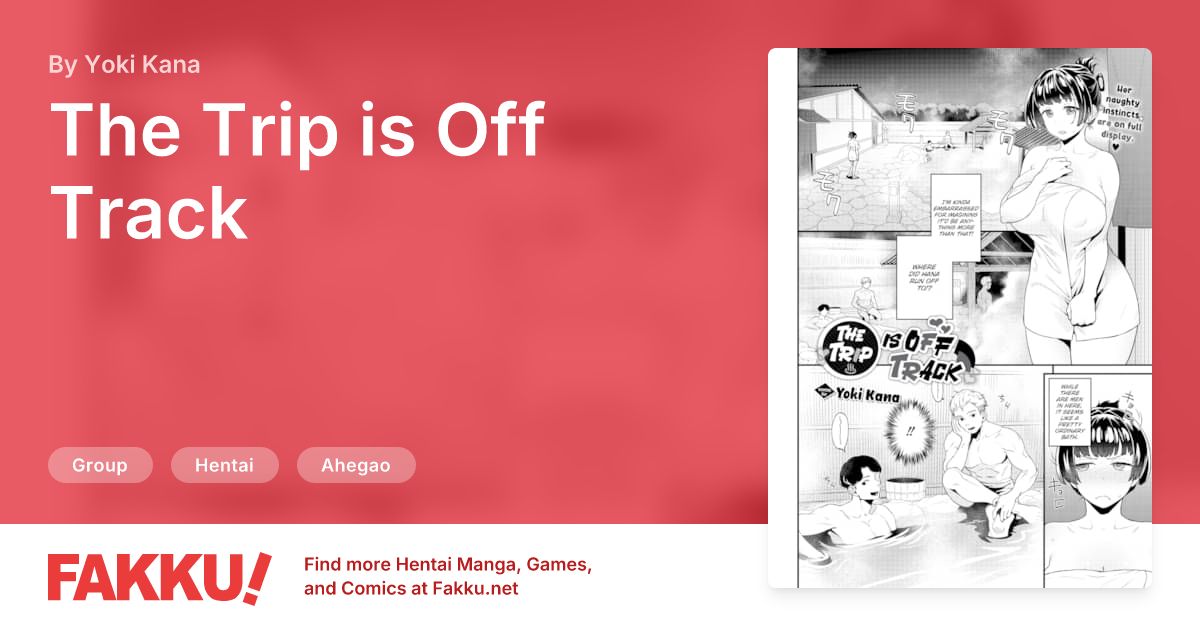 The Trip is Off Track Hentai by Yoki Kana - FAKKU