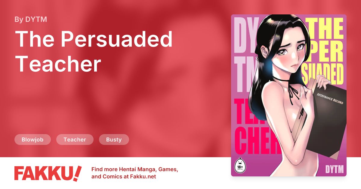 The Persuaded Teacher Hentai by DYTM - FAKKU