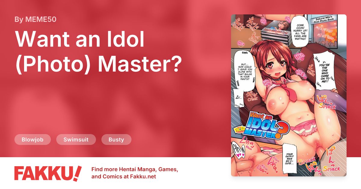 Want an Idol (Photo) Master? Hentai by MEME50 - FAKKU