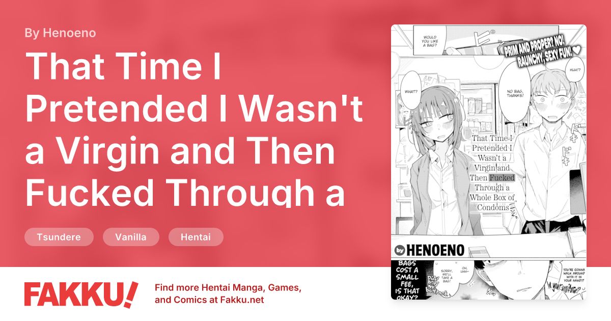 That Time I Pretended I Wasn't a Virgin and Then Fucked Through a Whole Box of Condoms Hentai by Henoeno - FAKKU
