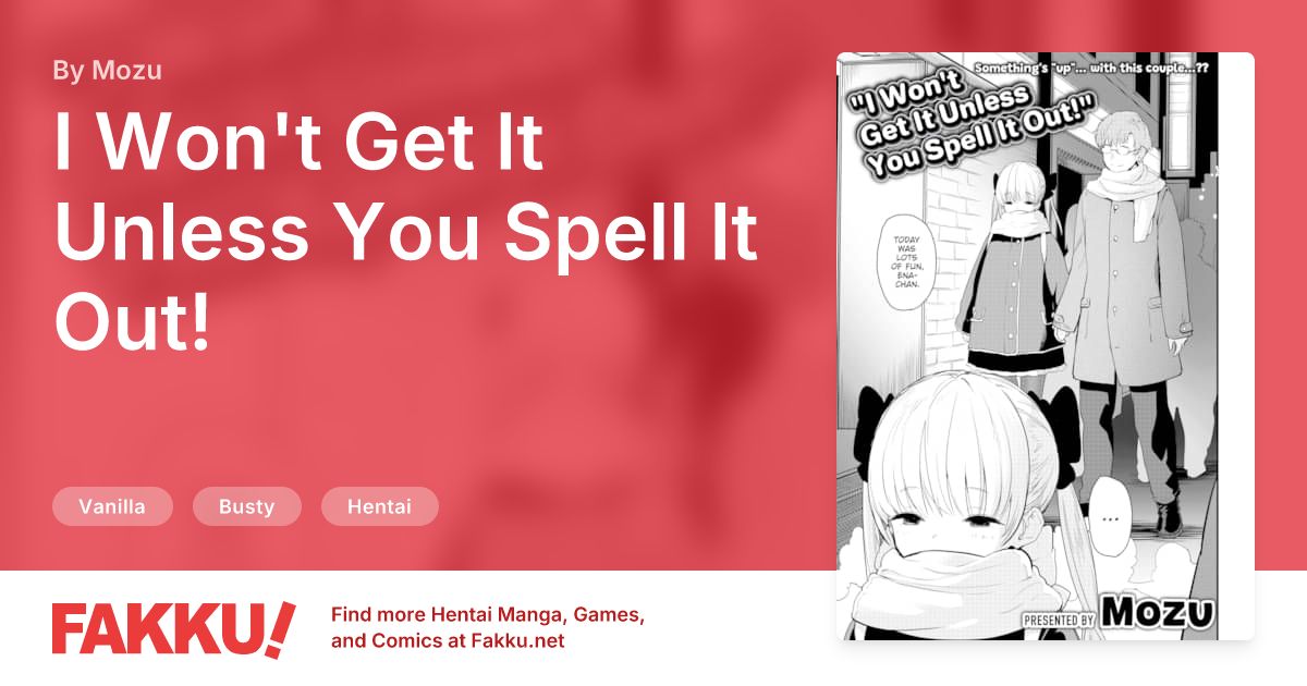 I Won't Get It Unless You Spell It Out! Hentai by Mozu - FAKKU