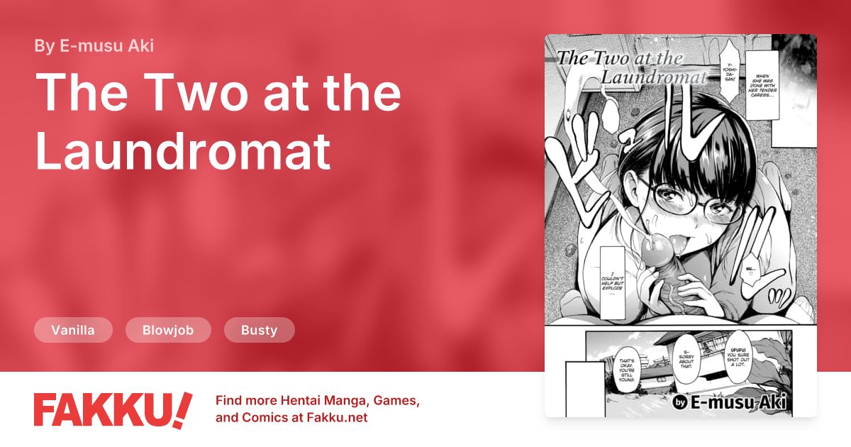 The Two at the Laundromat Hentai by E-musu Aki - FAKKU