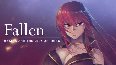 Fallen ~Makina and the City of Ruins~