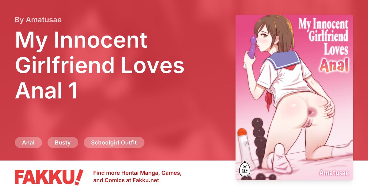 My Innocent Girlfriend Loves Anal 1 Hentai by Amatusae - FAKKU