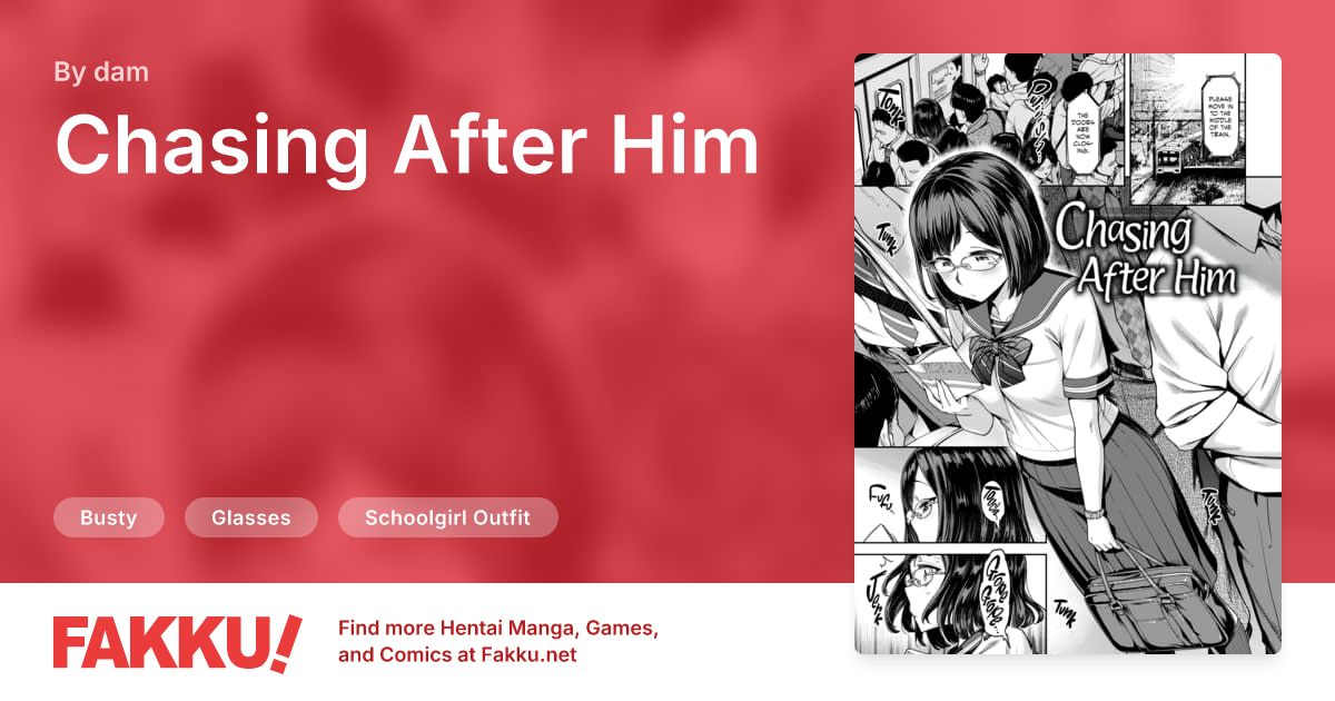 Chasing After Him Hentai by dam - FAKKU