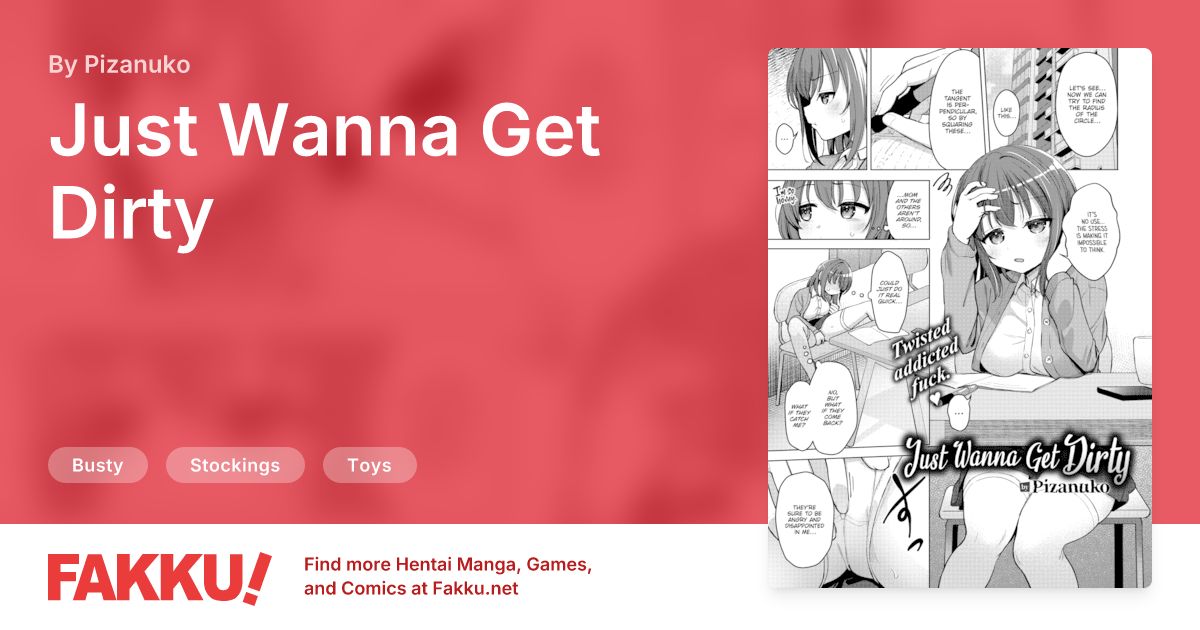 Just Wanna Get Dirty Hentai by Pizanuko - FAKKU