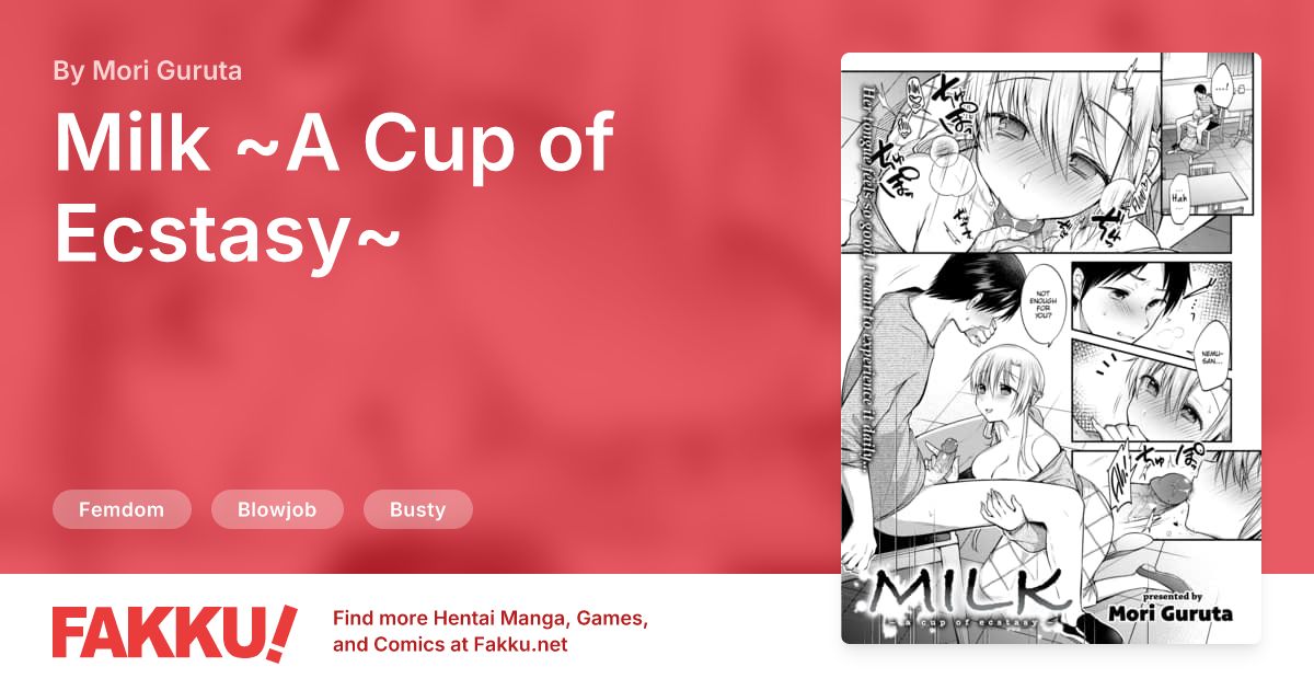 Milk ~A Cup of Ecstasy~ Hentai by Mori Guruta - FAKKU