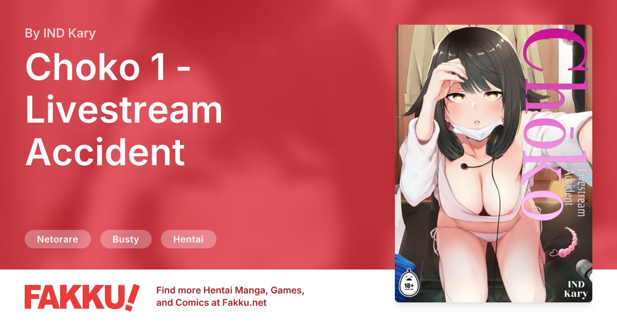 Choko 1 - Livestream Accident Hentai by IND Kary - FAKKU