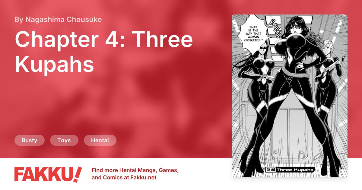 Chapter 4: Three Kupahs Hentai by Nagashima Chousuke - FAKKU