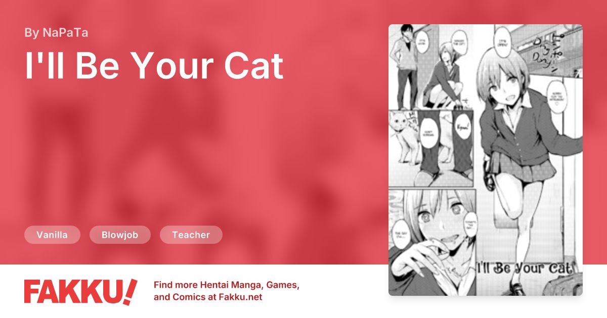 Hentai Related to I'll Be Your Cat, an English hentai by NaPaTa on FAKKU. Free sample available now!