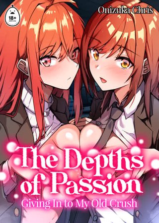 The Depths of Passion 1: Giving In to My Old Crush Hentai Cover Image