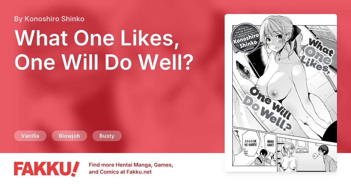What One Likes, One Will Do Well? Hentai by Konoshiro Shinko - FAKKU