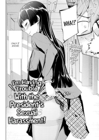 I'm Having Trouble With the President's Sexual Harassment! Hentai Cover Image