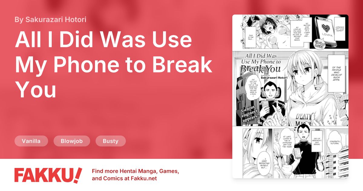 All I Did Was Use My Phone to Break You Hentai by Sakurazari Hotori - FAKKU