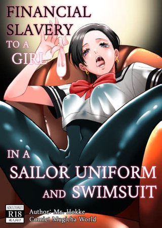 Financial Slavery to a Girl in a Sailor Uniform and Swimsuit Hentai Cover Image