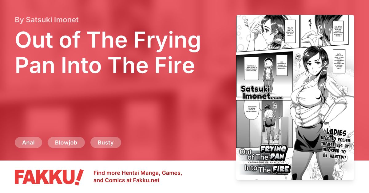 Out of The Frying Pan Into The Fire Hentai by Satsuki Imonet - FAKKU