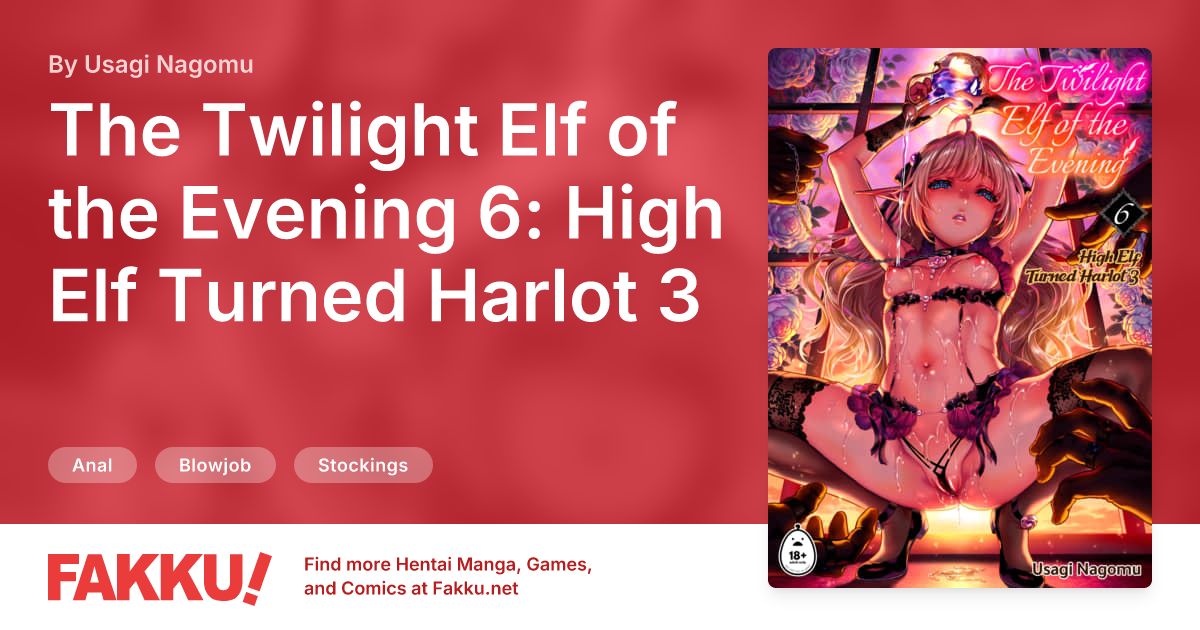 The Twilight Elf of the Evening 6: High Elf Turned Harlot 3 Hentai by Usagi Nagomu - FAKKU