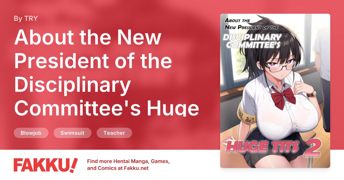 About the New President of the Disciplinary Committee's Huge Tits 2 Hentai by TRY - FAKKU