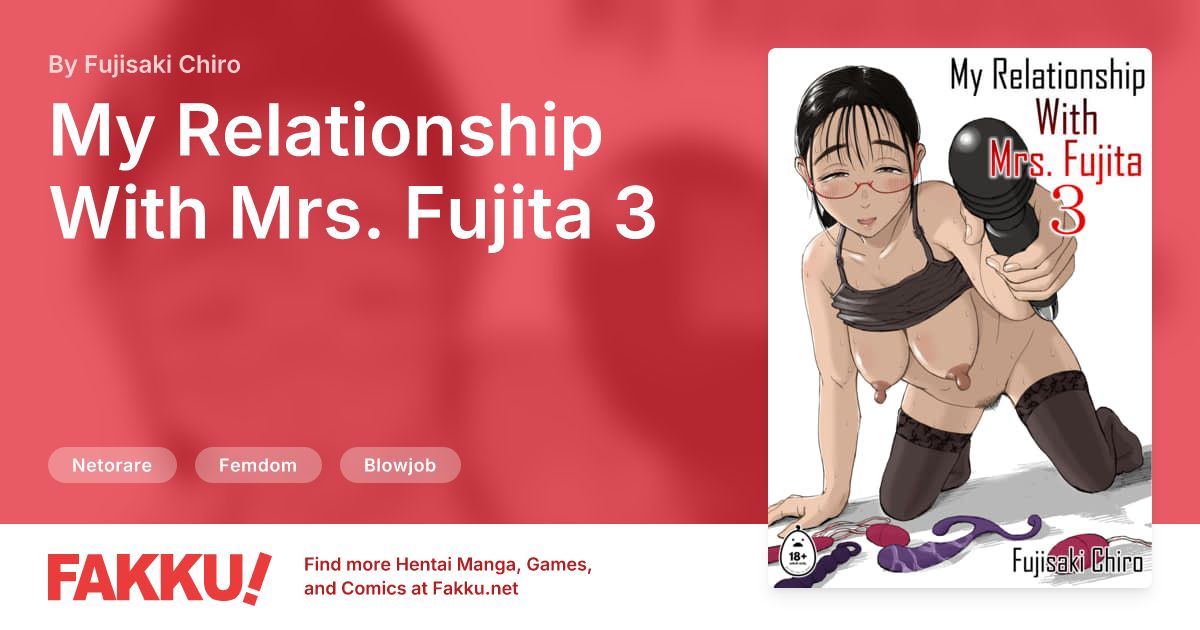 My Relationship With Mrs. Fujita 3 Hentai by Fujisaki Chiro - FAKKU