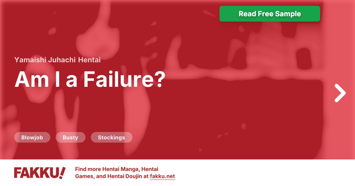  Am I a Failure? Hentai by Yamaishi Juhachi - FAKKU