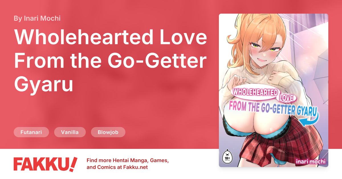 Wholehearted Love From the Go-Getter Gyaru Hentai by Inari Mochi - FAKKU