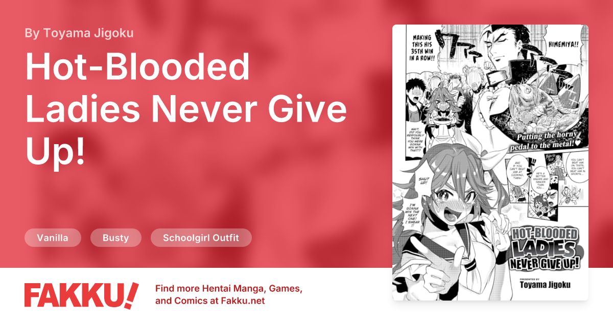 Hot-Blooded Ladies Never Give Up! Hentai by Toyama Jigoku - FAKKU