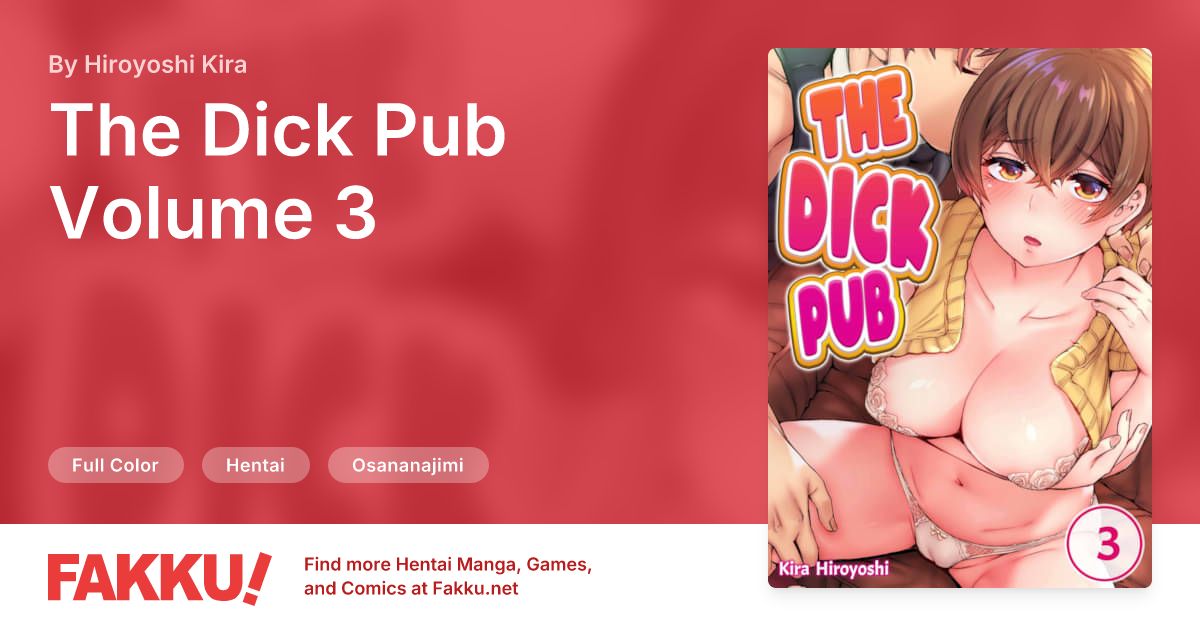 The Dick Pub Volume 3 Hentai by Hiroyoshi Kira - FAKKU