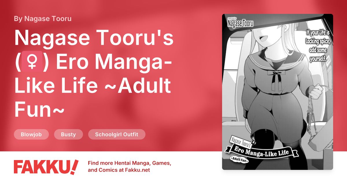 Nagase Tooru's (♀) Ero Manga-Like Life ~Adult Fun~ Hentai by Nagase Tooru - FAKKU
