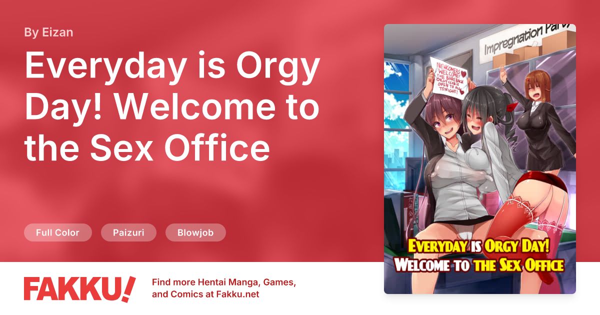Everyday is Orgy Day! Welcome to the Sex Office Hentai by Eizan - FAKKU