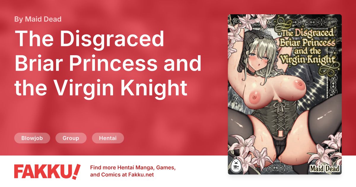 The Disgraced Briar Princess and the Virgin Knight Hentai by Maid Dead - FAKKU