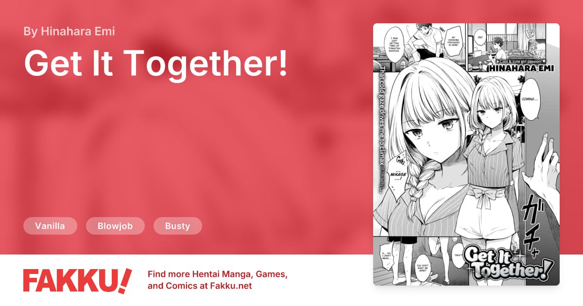 Get It Together! Hentai by Hinahara Emi - FAKKU