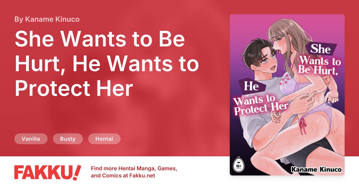 She Wants to Be Hurt, He Wants to Protect Her Hentai by Kaname Kinuco - FAKKU