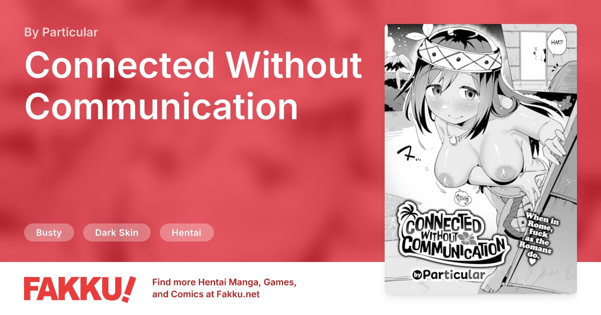Connected Without Communication Hentai by Particular - FAKKU