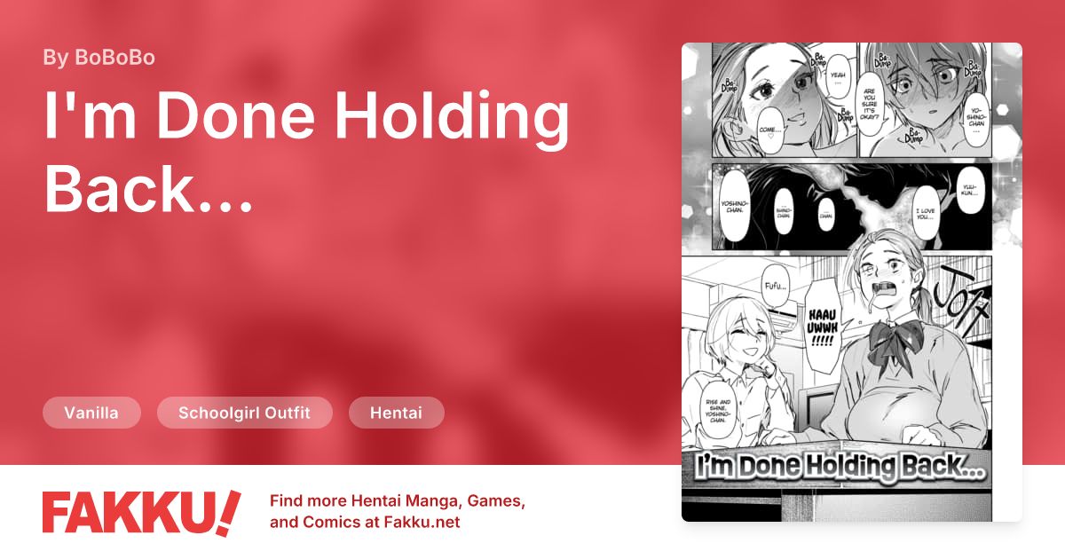 I'm Done Holding Back... Hentai by BoBoBo - FAKKU