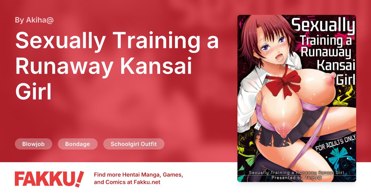 Sexually Training a Runaway Kansai Girl Hentai by Akiha@ - FAKKU