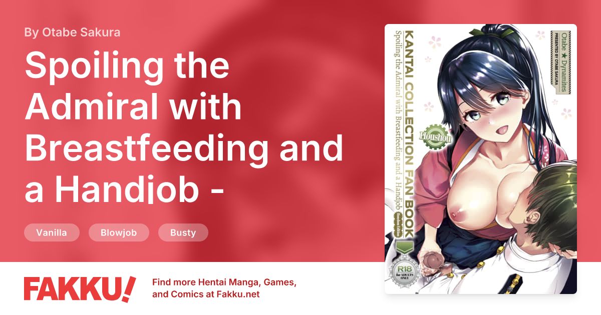 Spoiling the Admiral with Breastfeeding and a Handjob - Houshou Edition Hentai by Otabe Sakura - FAKKU