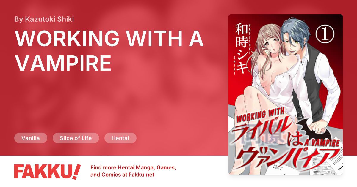 WORKING WITH A VAMPIRE Hentai by Kazutoki Shiki - FAKKU