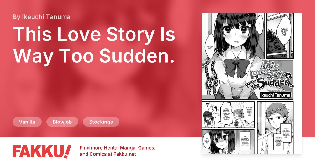  This Love Story Is Way Too Sudden. Hentai by Ikeuchi Tanuma - FAKKU